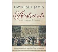 Lawrence James Aristocrats (Tascabile)