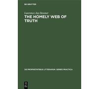 Lawrence Jay Dessner The homely web of truth (Copertina rigida)
