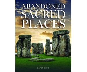 Lawrence Joffe Lawrence Joffe Abandoned Sacred Places (Copertina rigida)