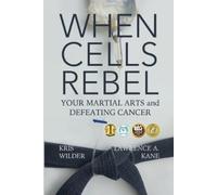 Lawrence Kane Kris Wilder When Cells Rebel (Tascabile)