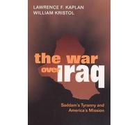 Lawrence Kaplan The War Over Iraq (Copertina rigida)