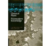Lawrence Kramer Classical Music and Postmodern Knowledge (Tascabile)