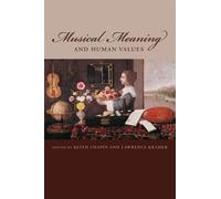 Lawrence Kramer Musical Meaning and Human Values (Copertina rigida)