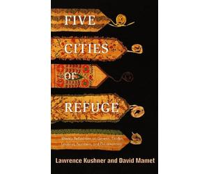 Lawrence Kushner David Mamet Five Cities of Refuge (Copertina rigida)