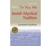 Lawrence Kushner The Way into Jewish Mystical Tradition (Tascabile)