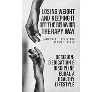 Lawrence L Beale Losing Weight and Keeping It Off the Behavi (Copertina rigida)