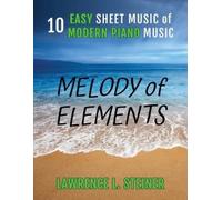 Lawrence L Steiner Pan Piano Melody of Elements (Tascabile)