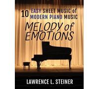 Lawrence L Steiner Pan Piano Melody of Emotions (Tascabile)
