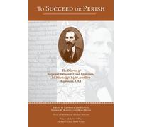 Lawrence Lee Hewitt To Succeed or Perish (Tascabile) Voices of the Civil War