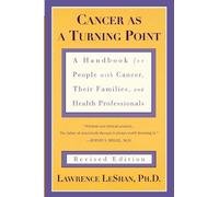 Lawrence LeShan Cancer As a Turning Point (Tascabile)