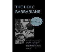 Lawrence Lipton The holy barbarians (Copertina rigida)