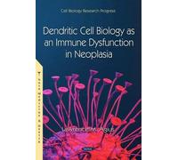 Lawrence M. Agi Dendritic Cell Biology as an Immune Dysfunction in N (Tascabile)