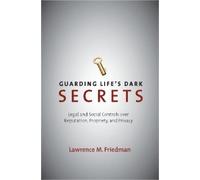 Lawrence M. Friedman Guarding Life's Dark Secrets (Copertina rigida)