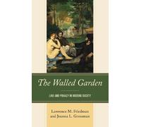 Lawrence M. Friedman Joanna L. Grossman The Walled Garden (Copertina rigida)