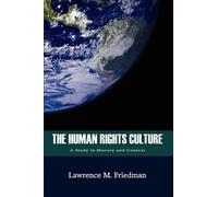 Lawrence M Friedman The Human Rights Culture (Tascabile)