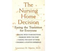 Lawrence M Martin The Nursing Home Decision (Copertina rigida)