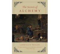 Lawrence M. Principe Secrets of Alchemy (Tascabile) Synthesis