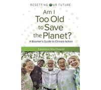 Lawrence MacDonald Am I Too Old to Save the Planet? (Tascabile)