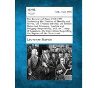 Lawrence Martin The Treaties of Peace 1919-1923 Containing the Treat (Tascabile)