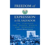Lawrence Michael Ladutke Freedom of Expression in El Salvador (Tascabile)