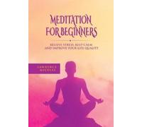 Lawrence Micolis Meditation For Beginners (Tascabile)