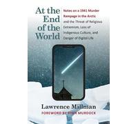 Lawrence Millman At the End of the World (Tascabile)