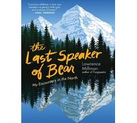Lawrence Millman The Last Speaker of Bear (Tascabile)
