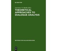 Lawrence N. Berlin Theoretical Approaches to Dialogue Analysis (Tascabile)