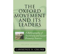 Lawrence N. Crumb The Oxford Movement and Its Leaders (Copertina rigida)