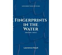 Lawrence Nault Fingerprints In The Water (Tascabile) Draconim
