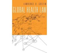 Lawrence O. Gostin Global Health Law (Copertina rigida)