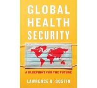 Lawrence O. Gostin Global Health Security (Copertina rigida)