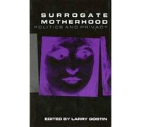 Lawrence O. Gostin Surrogate Motherhood (Copertina rigida) Medical Ethics
