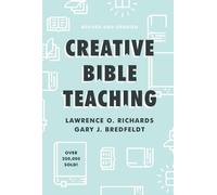 Lawrence O. Richards Creative Bible Teaching (Copertina rigida)