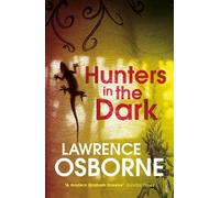 Lawrence Osborne Hunters in the Dark (Tascabile)