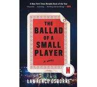 Lawrence Osborne The Ballad of a Small Player (Tascabile)