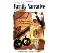 Lawrence P. Gouldrup Writing the Family Narrative Workbook (Tascabile)
