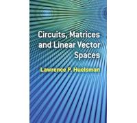 Lawrence P Huelsman Circuits, Matrices and Linear Vector Spaces (Tascabile)
