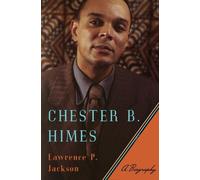 Lawrence P. Jackson Chester B. Himes (Copertina rigida)