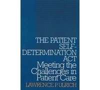 Lawrence P. Ulrich The Patient Self-Determination Act (Tascabile)