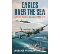 Lawrence Paterson Eagles over the Sea, 1935-42 (Copertina rigida)