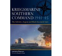 Lawrence Paterson Kriegsmarine Southern Command 1941-45 (Tascabile) Fleet