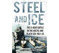 Lawrence Paterson Steel and Ice (Copertina rigida)