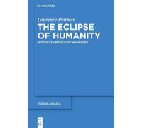 Lawrence Perlman The Eclipse of Humanity (Copertina rigida) Studia Judaica
