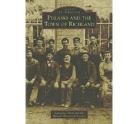 Lawrence Petry Pulaski and the Town of Richland (Tascabile) Images of America