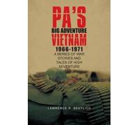 Lawrence R Beutlich Pa's Big Adventure Vietnam 1966-1971 (Tascabile)