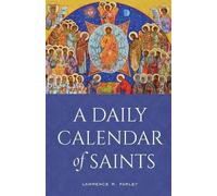 Lawrence R Farley A Daily Calendar of Saints (Tascabile)