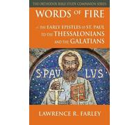 Lawrence R Farley Words of Fire (Tascabile) Orthodox Bible Study Companion