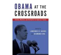 Lawrence R. Jacobs Desmond S. King Obama at the Crossroads (Tascabile)