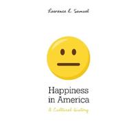 Lawrence R. Samuel Happiness in America (Copertina rigida)